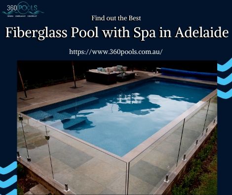 Different Types of Fibreglass Pools with Spa – Which One is the Best?